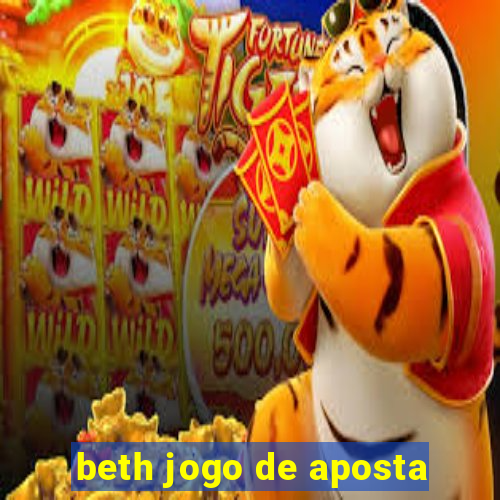 beth jogo de aposta